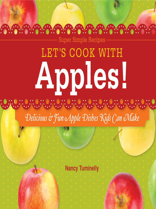 Title details for Let's Cook with Apples! by Nancy Tuminelly - Available